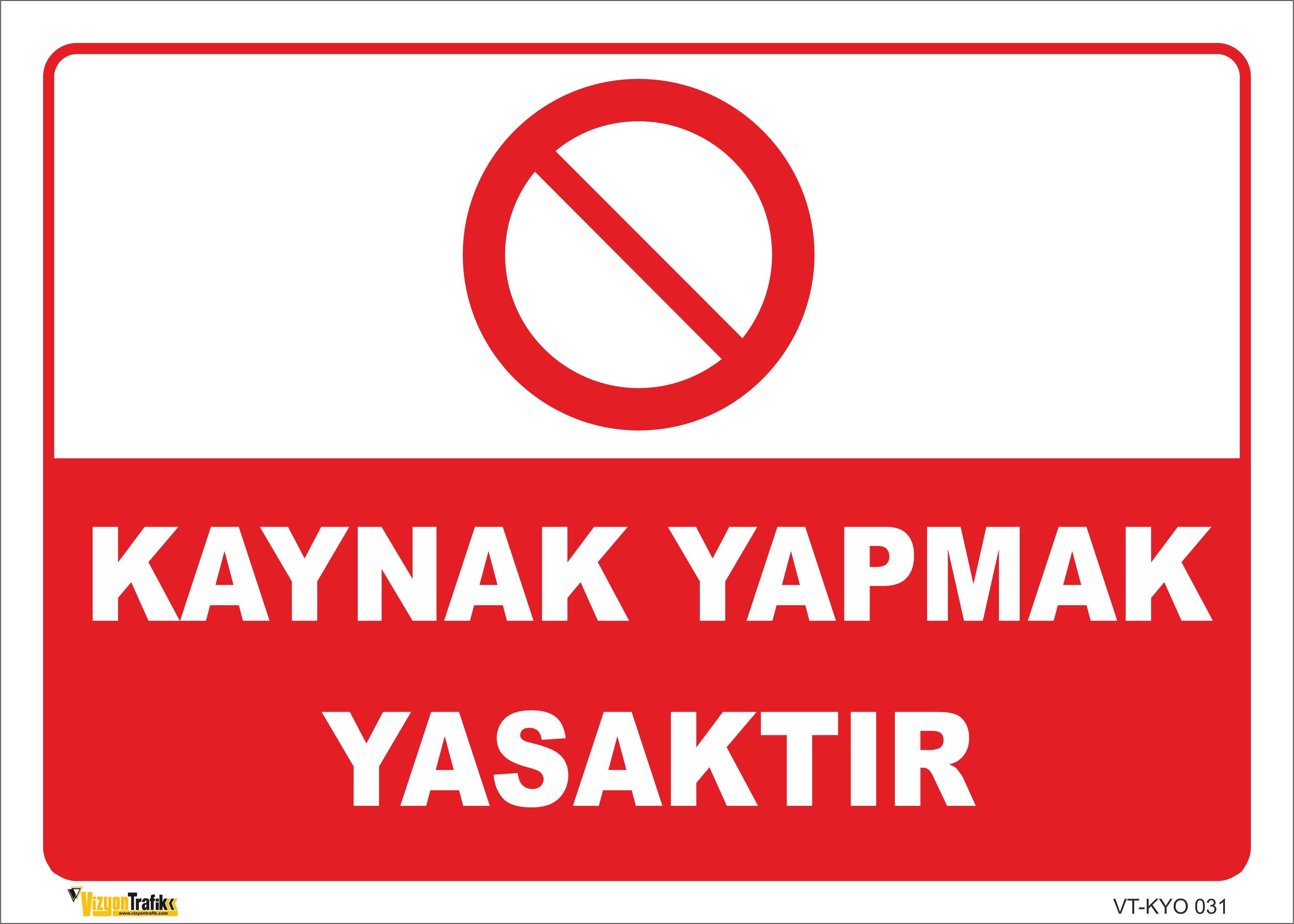 KAYNAK YAPMAK YASAKTIR LEVHASI